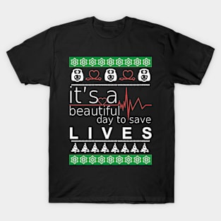 it's beautifull day to save lives T-Shirt